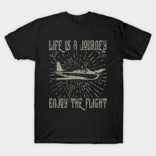 Life Is A Journey Enjoy The Flight T-Shirt